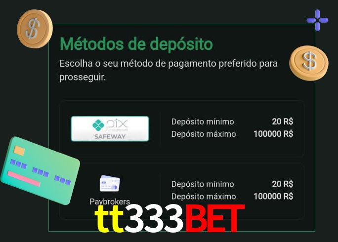 O cassino tt333bet oferece uma grande variedade de métodos de pagamento