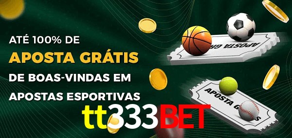 tt333bet Ate 100% de Aposta Gratis